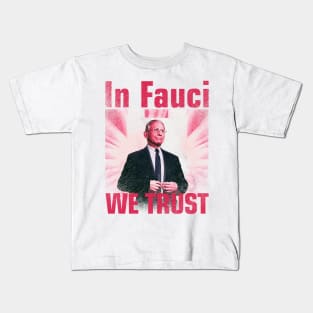 In Fauci We Trust Kids T-Shirt